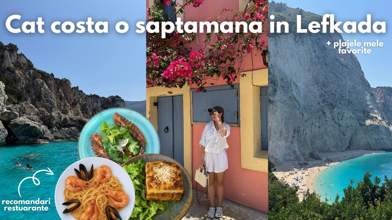 Cati bani am cheltuit in Lefkada: drum, cazare, activitati, recomandari de restaurante si plaje