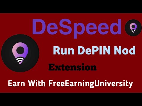 DeSpeed new DePIN Node Free Airdrop || Same Like Nodepay|| FreeEarningUniversity