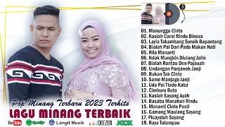 Lagu Minang Terbaru 2023 FULL ALBUM ~ Lagu Pop Minang Terbaru 2023 Viral Dan Terpopuler Saat Ini