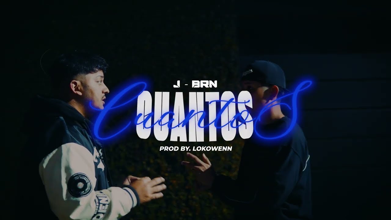 J-BRN X LOKOWENN - CUANTOS (Official Video)