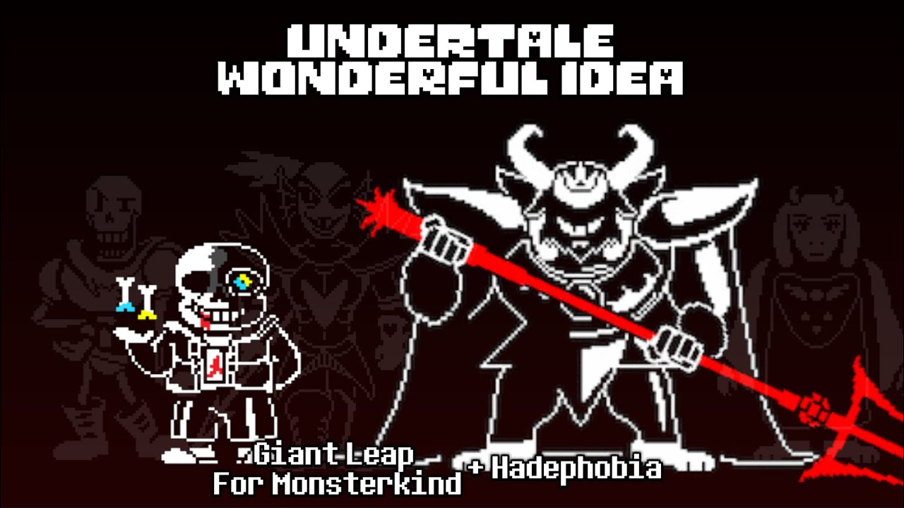 [Undertale: Wonderful Idea] Giant Leap For Monsterkind + Hadephobia (Phase 1 + 2)