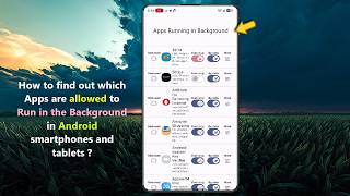 How to find out which Apps are allowed to Run in the Background in Android smartphones and tablets 