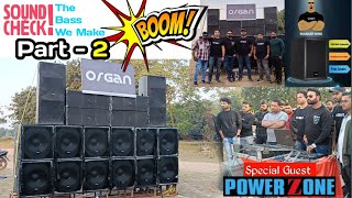 Dj Organ - New Single Bass Sound Check 💥  Power Zone l Part 2 l Behind The Scene