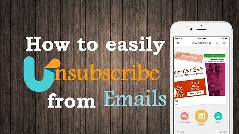 How to easily UnSubscribe/Unroll from Emails