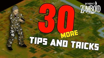 30 MORE Tips and Tricks for Project Zomboid
