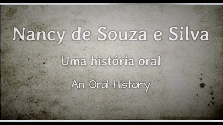 An Oral History With Nancy de Souza e Silva July 2...