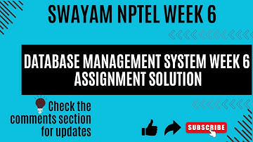 NPTEL DATABASE MANAGEMENT SYSTEM WEEK 6 ASSIGNMENT SOLUTIONS #nptelindia #nptel #swayamsolutions
