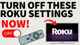 TURN OFF THESE ROKU SETTINGS NOW! - Increase Privacy on Roku TV