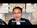 How to NOT Lose Your Mind Online - Suan Sonna