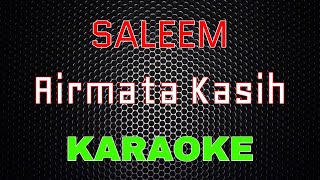 Saleem - Airmata Kasih [Karaoke] | LMusical