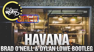 Camila Cabello - Havana (Brad O'Neill & Dylan Lowe Bootleg)