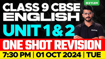 Class 9 CBSE English | Unit 1 & 2 | One Shot Revision | Xylem Class 9 CBSE