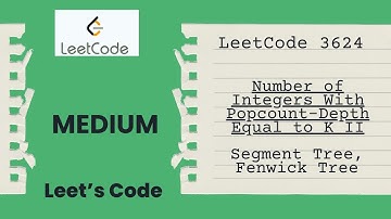 LeetCode 3624. Number of Integers With Popcount-Depth Equal to K II | Fenwick Tree | Hard