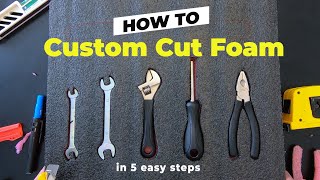 How to custom cut foam in 5 easy steps!