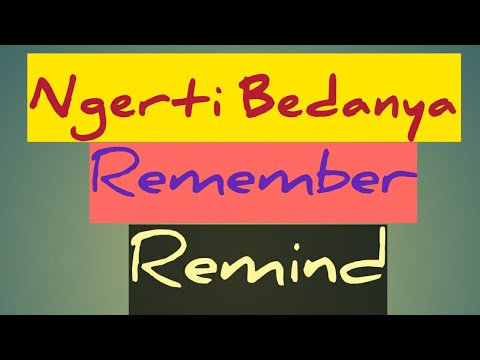 Video: Perbedaan Antara Remember Dan Remind