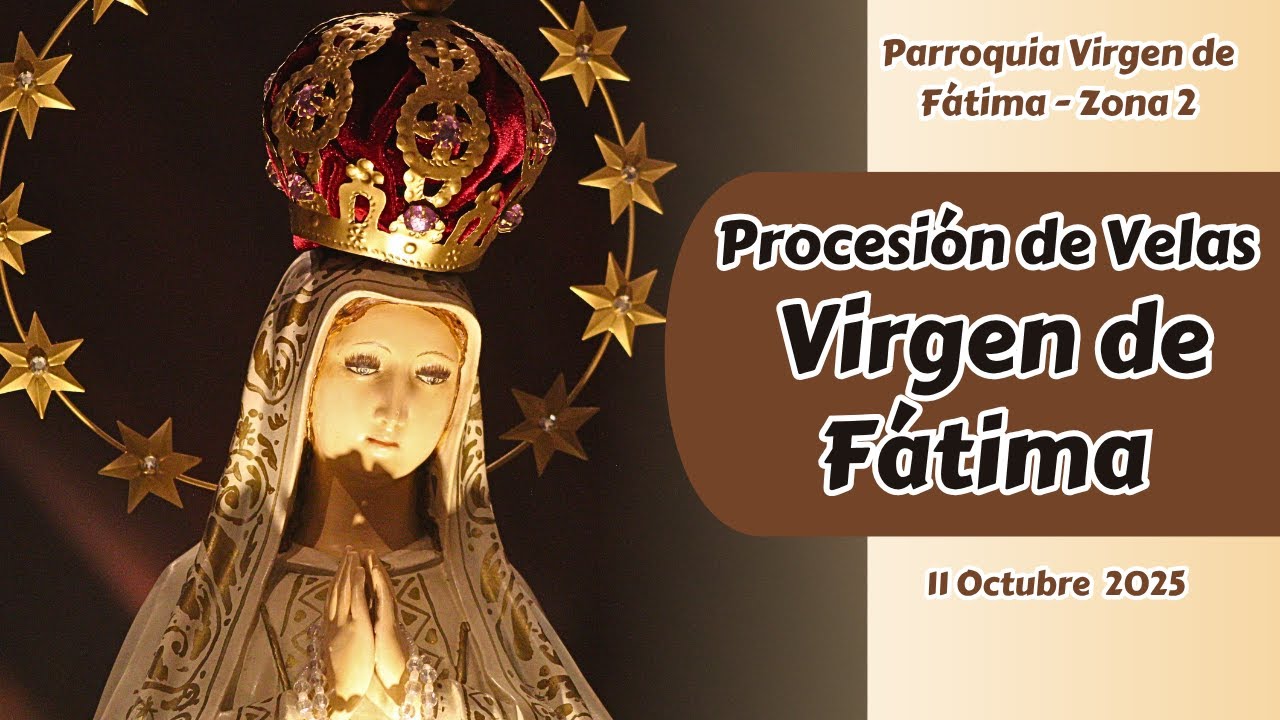 En Vivo Virgen de Fátima Procesión de Velas | Octubre 2025