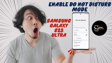 How to Enable Do Not Disturb Mode on Samsung Galaxy S23 Ultra (Step-by-Step Guide)