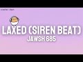 Jawsh 685 - Laxed (SIREN BEAT) | potato dancing