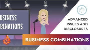 Business Combinations: Advanced Issues and Disclosures