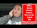 Why most hvac sales records cant be duplicated i am not a hater