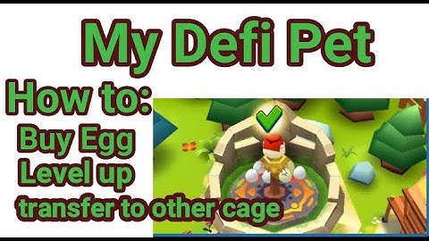 My Defi Pet how to buy egg level up transfer cage