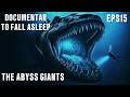 WHAT MONSTERS FROM THE PAST STILL RULE THE ABYSS? |Calming Documentary For Sleep EPS15