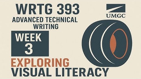 Week 3, WRTG 393--Advanced Technical Writing