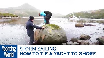 How to tie a yacht to shore – Skip Novak