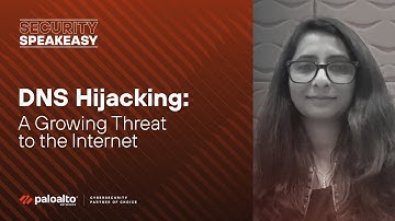 Security Speakeasy - DNS Hijacking: A Growing Threat to the Internet