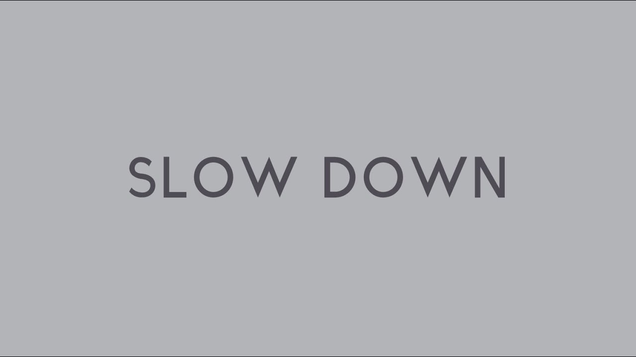 Slow Down - Mac Ayres (Lyrics Video) - YouTube