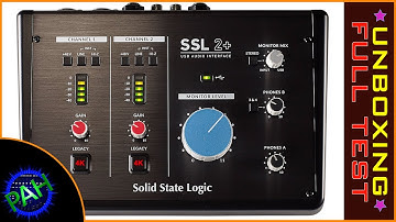 Solid State Logic SSL 2+ Audio Interface - Unboxing, Review and Comprehensive Test