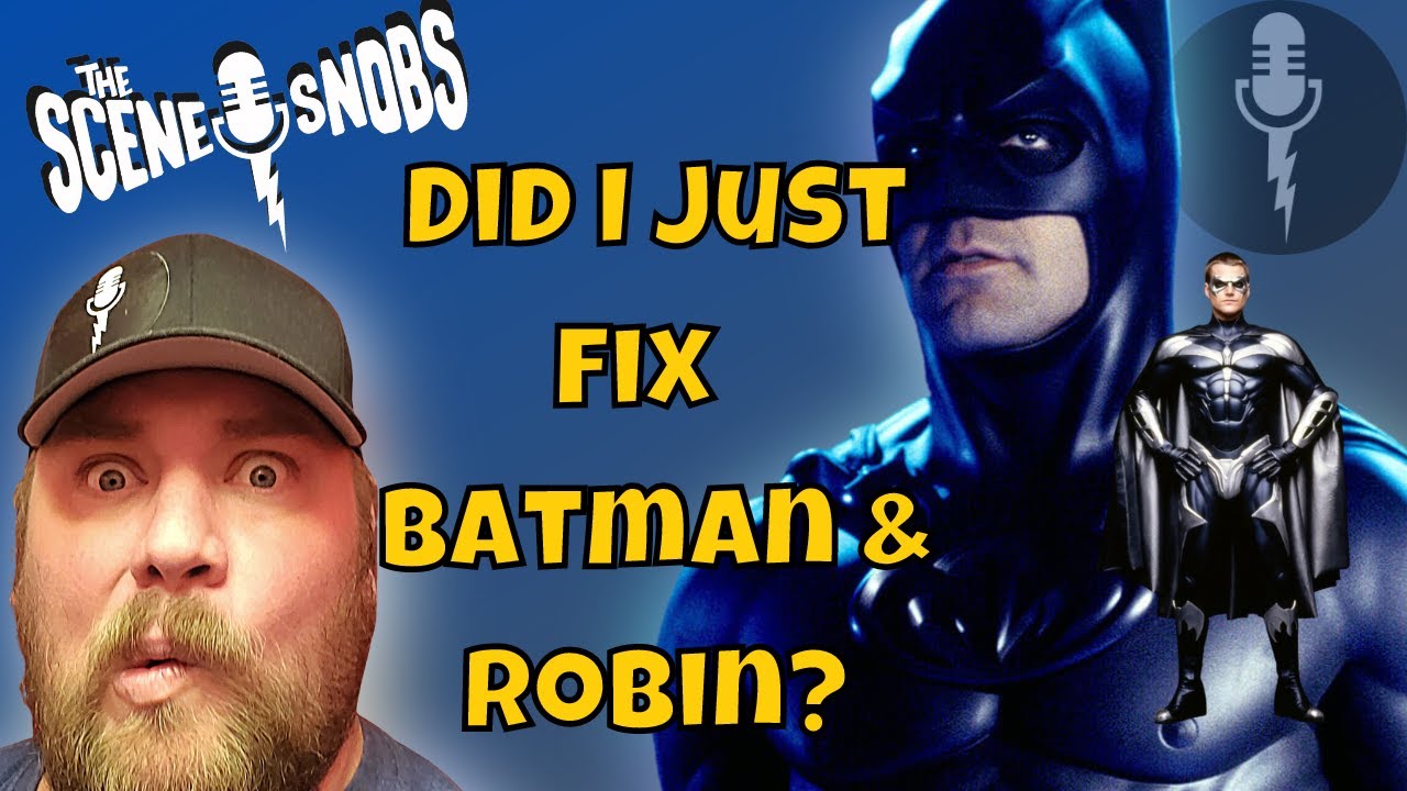 Did I Just Fix Batman & Robin??? - YouTube