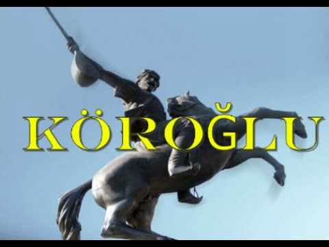 Köroğlu Kimdir?