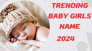 मॉडर्न Names for Baby Girl 2024 - 2025 / टॉप 10 Indian Baby girl Names Hindi 2024 / Hindi girl names