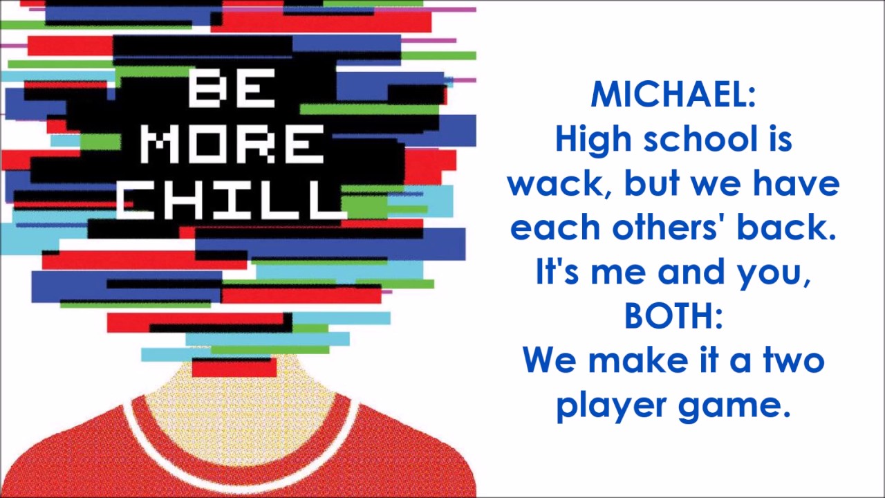 Two Player Game - BE MORE CHILL (LYRICS) 