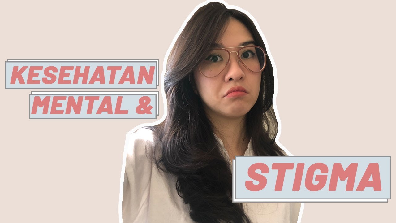 STIGMA & KESEHATAN MENTAL DI INDONESIA