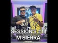 M sierra  dj foxxx sessions 11