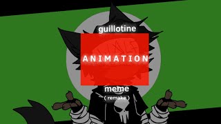 [FW ] GUILLOTINE MEME | remake | FLIPACLIP