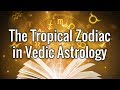 The Tropical Zodiac in Vedic Astrology, with Vic DiCara