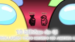 TROLLANDO TODO MUNDO NO AMONG US - 10 bilhões de Qi (Junto com meu irmão no modo zoeira)