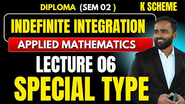 Indefinite Integration|Lecture 06|Special Type|Applied Mathematics|Diploma|Pradeep Sir