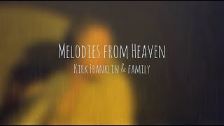 Kirk Franklin and Family - Melodies from Heaven (Emanuel Robinson Cover)