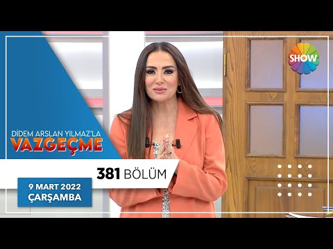 Didem Arslan Yılmaz'la Vazgeçme 381. Bölüm | 9 Mart 2022