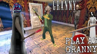 Granny 3 but I am a Granny | GRANNY PLAYER BAN GAI 🤣🤣