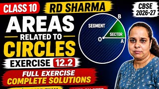 RD Sharma Class 10 Maths | Chapter 12 Areas Related to Circles | Exercise 12.2 Complete Solutions |
