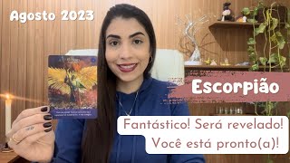 ♏️ ESCORPIÃO/ AGOSTO 2023 - Fantástico! Vai ser revelado a você! 🙀 Você está pronto(a)! ⭐️