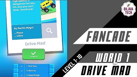 FANCADE - DRIVE MAD | LEVEL 1 TO 10 | FANCADE  WORLD 1 | WALKTHROUGH | GAMEPLAY | DILAVA TECH