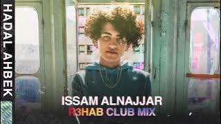 Issam Alnajjar - Hadal Ahbek (R3HAB Club Mix)