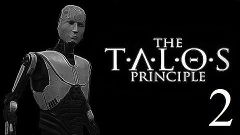 The Talos Principle - Part 2 - The Tower Beckons