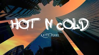 Katy Perry - Hot N Cold (Lyrics Terjemahan)